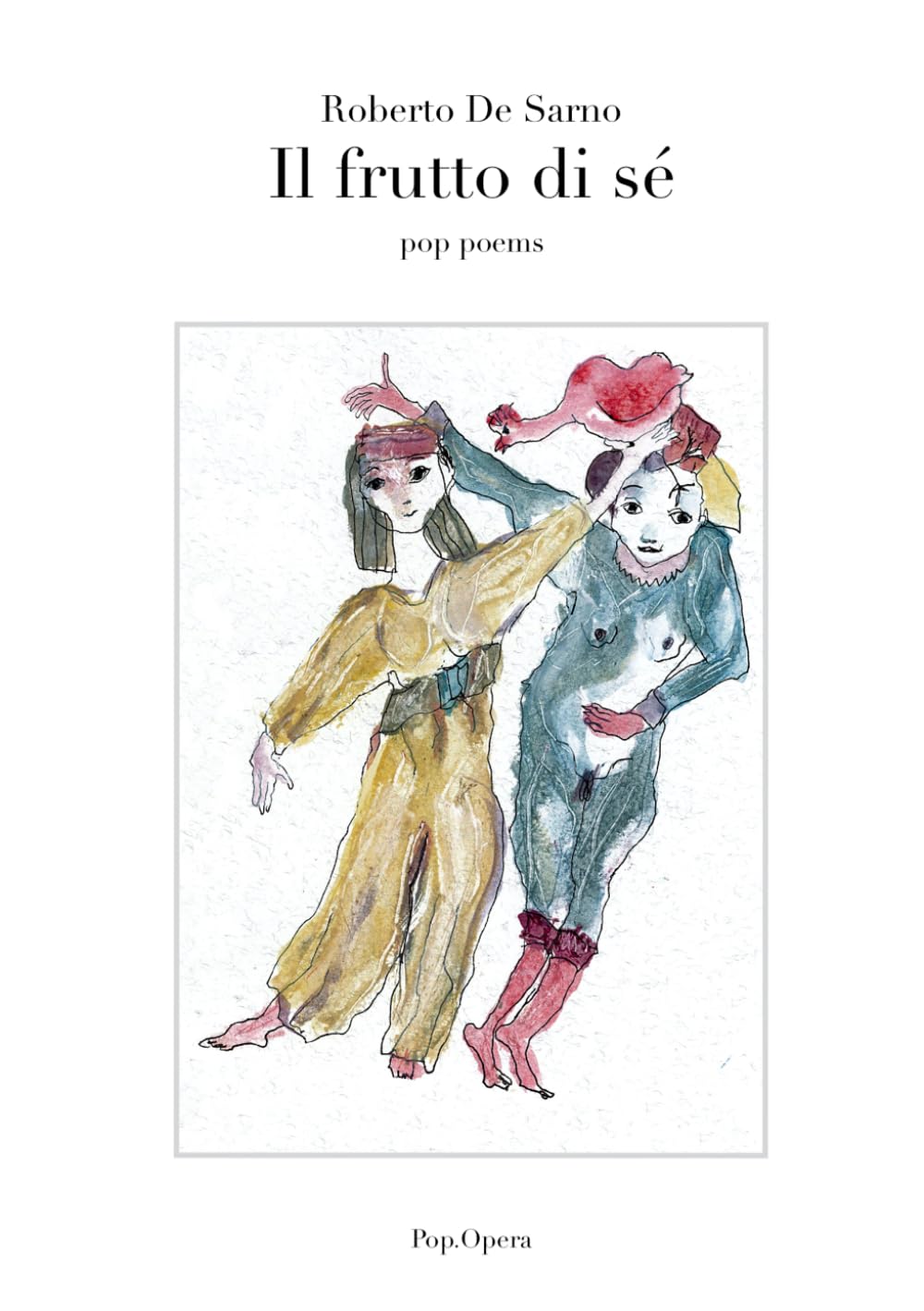 Il frutto di sé: pop poems