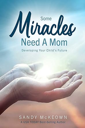 Some Miracles Need a Mom