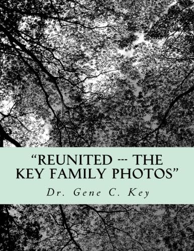 "Reunited --- The Key Family Photos"