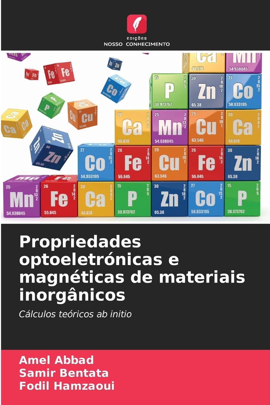 Propriedades optoeletrónicas e magnéticas de materiais inorgânicos: Cálculos teóricos ab initio