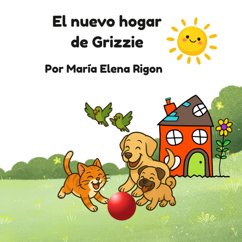 El nuevo hogar de Grizzie: Una dulce historia sobre el amor, la amistad y encontrar tu lugar (The Adventures of Grizzie and Friends)