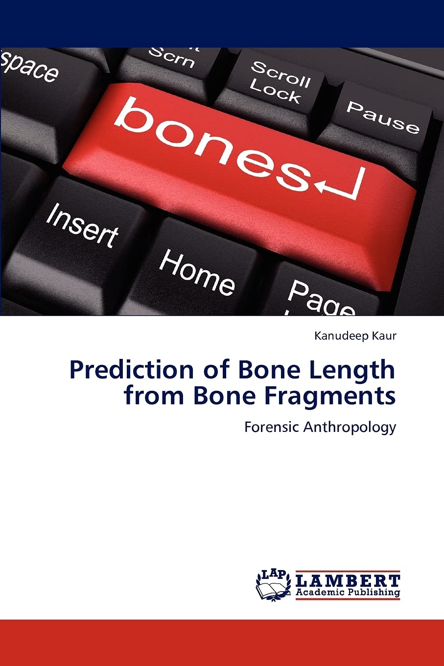 Prediction of Bone Length from Bone Fragments: Forensic Anthropology