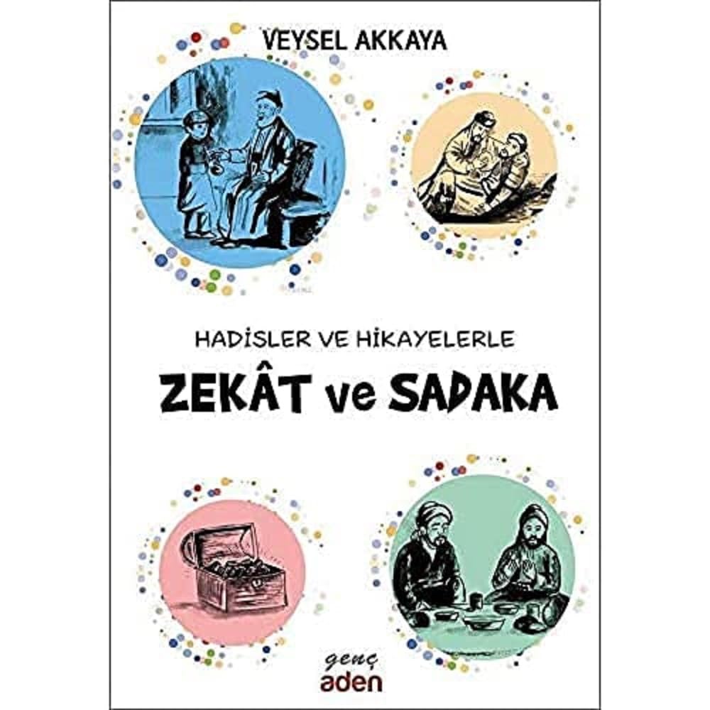 Hadisler ve Hikayelerle Zekat ve Sadaka (Kapak değişebilir)