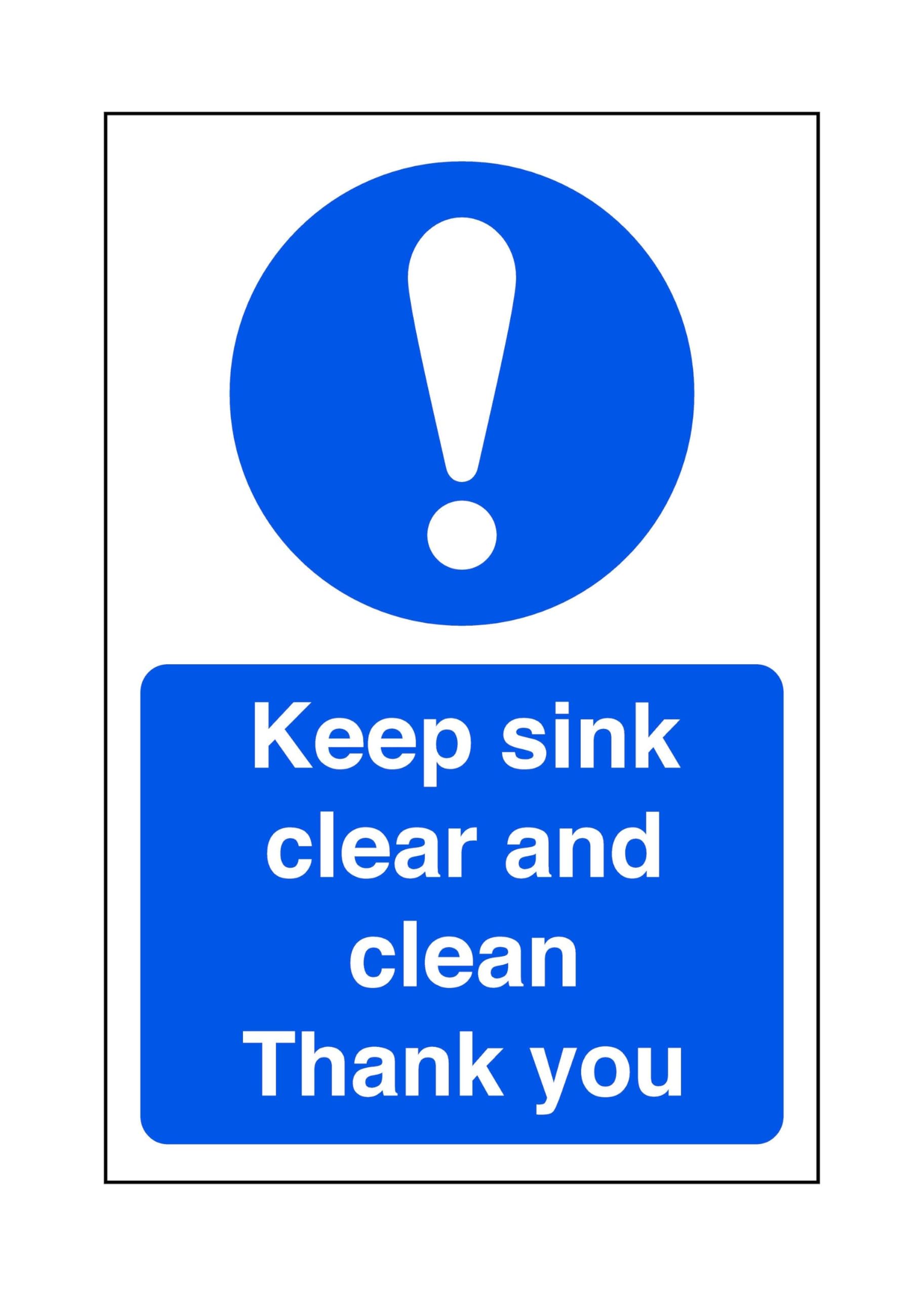 Keep sink clear and clean thank you - Food Preparation/Safety - High tack self-adhesive sticker (200mm x 150mm) Viewing Distance within 5m.