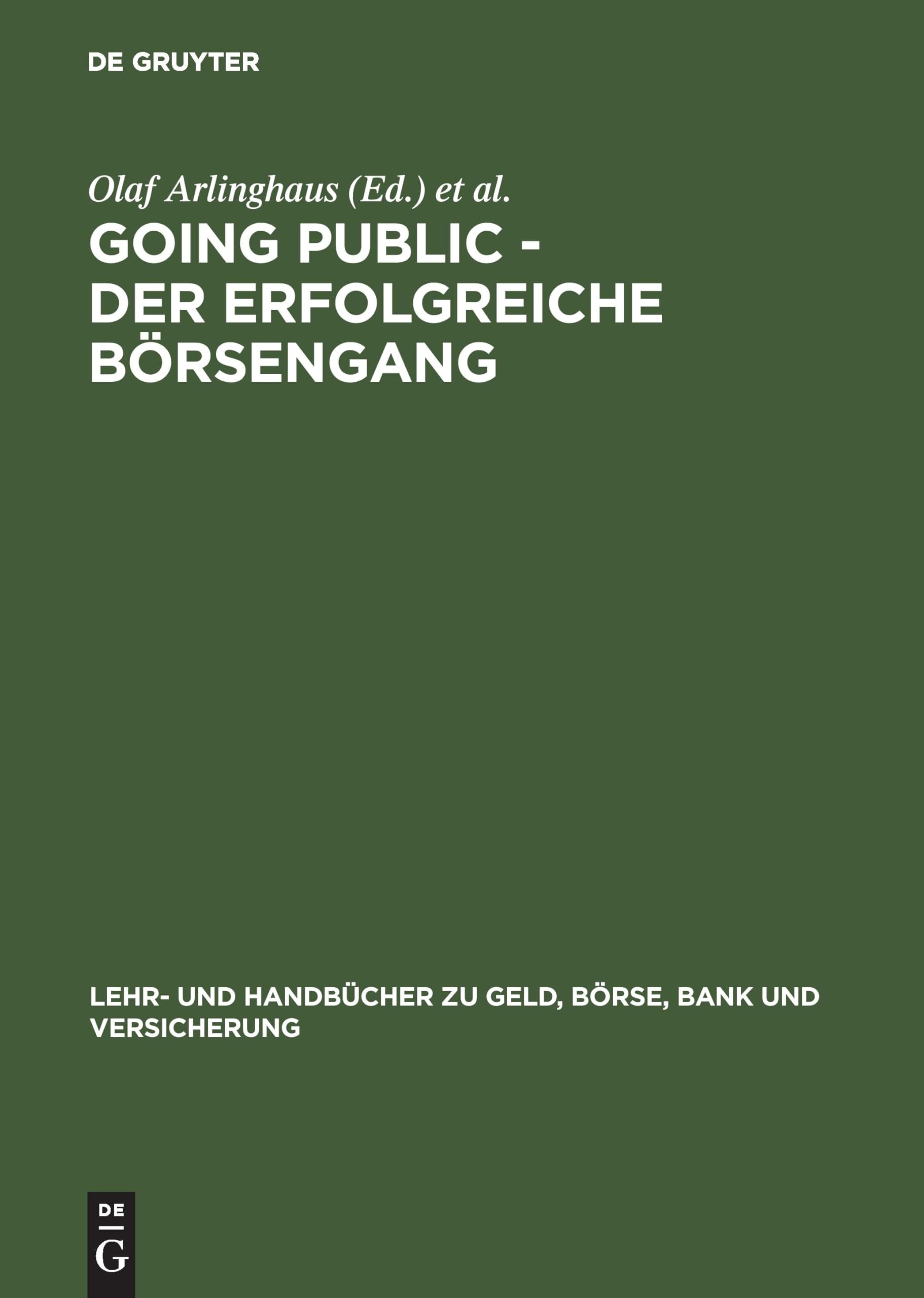 Going Public – Der erfolgreiche Börsengang (Lehr- und Handbücher zu Geld, Börse, Bank und Versicherung)