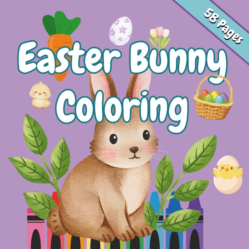 Easter Bunny Coloring Book for Kids | 58 Adorable Pages of Cute Bunnies, Easter Eggs & Spring Fun! For Boys & Girls Ages 4+ | 8.5"x8.5"