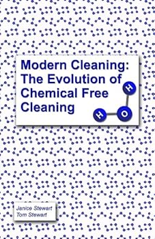 Paperback Modern Cleaning: The Evolution of Chemical Free Cleaning Book