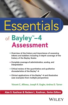 Essentials of Bayley-4 Assessment Essentials of Psychological Assessment