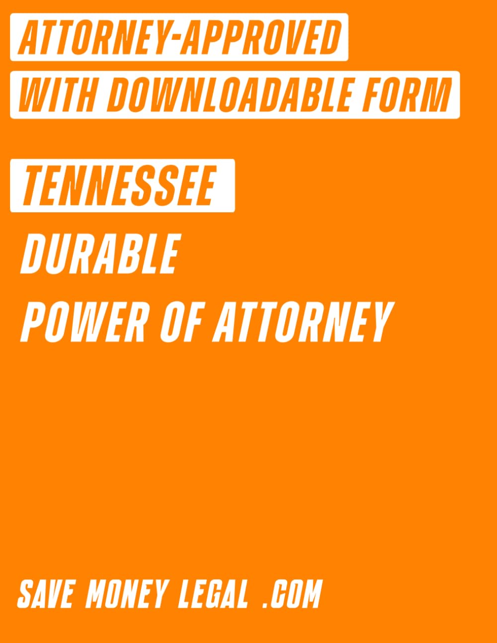 Tennessee Durable Power of Attorney (Save Money Legal)