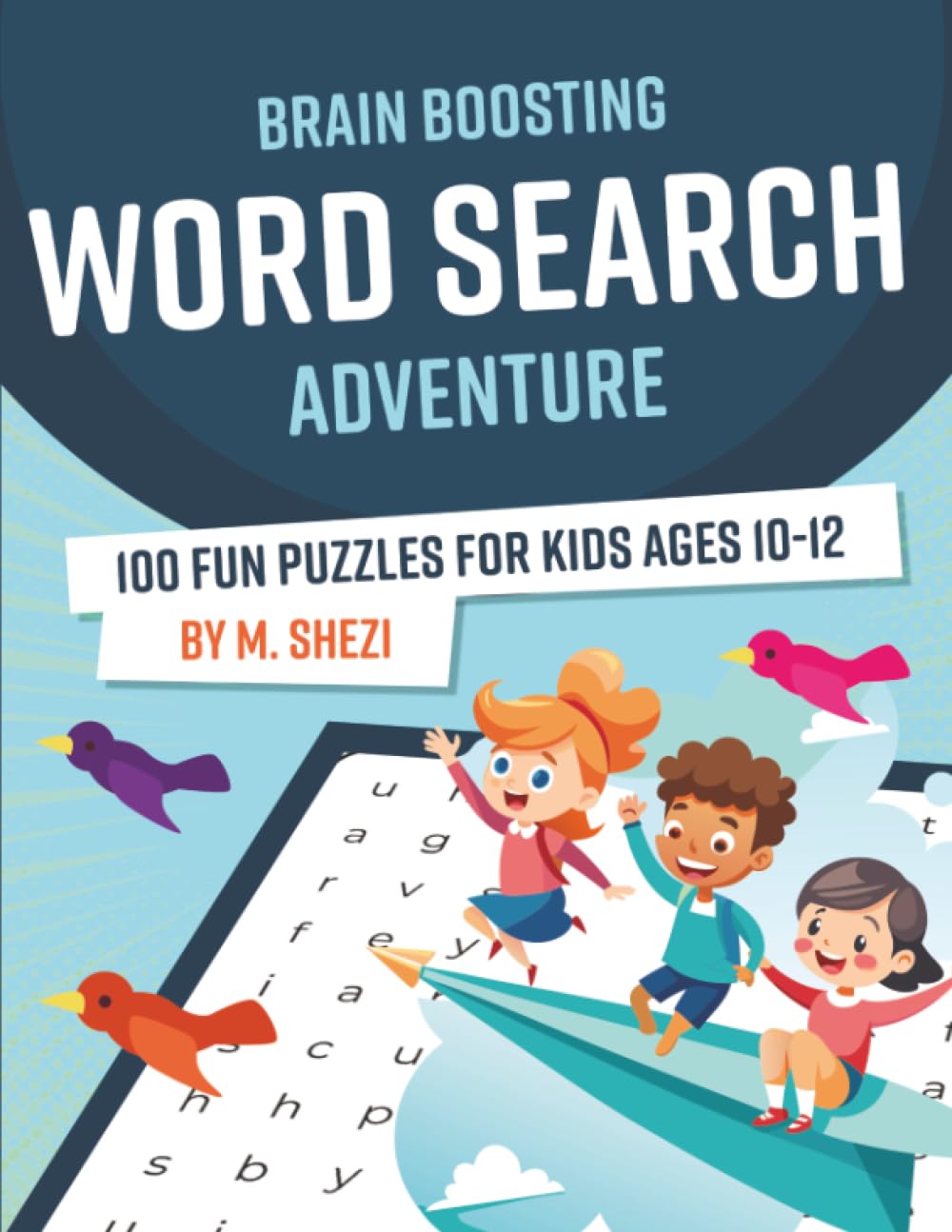 Brain Boosting Word Search Adventure: 100 Fun Puzzles for Kids Ages 10-12