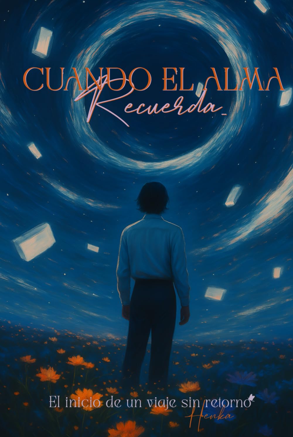 CUANDO EL ALMA RECUERDA: EL INICIO DE UN VIAJE SIN RETORNO