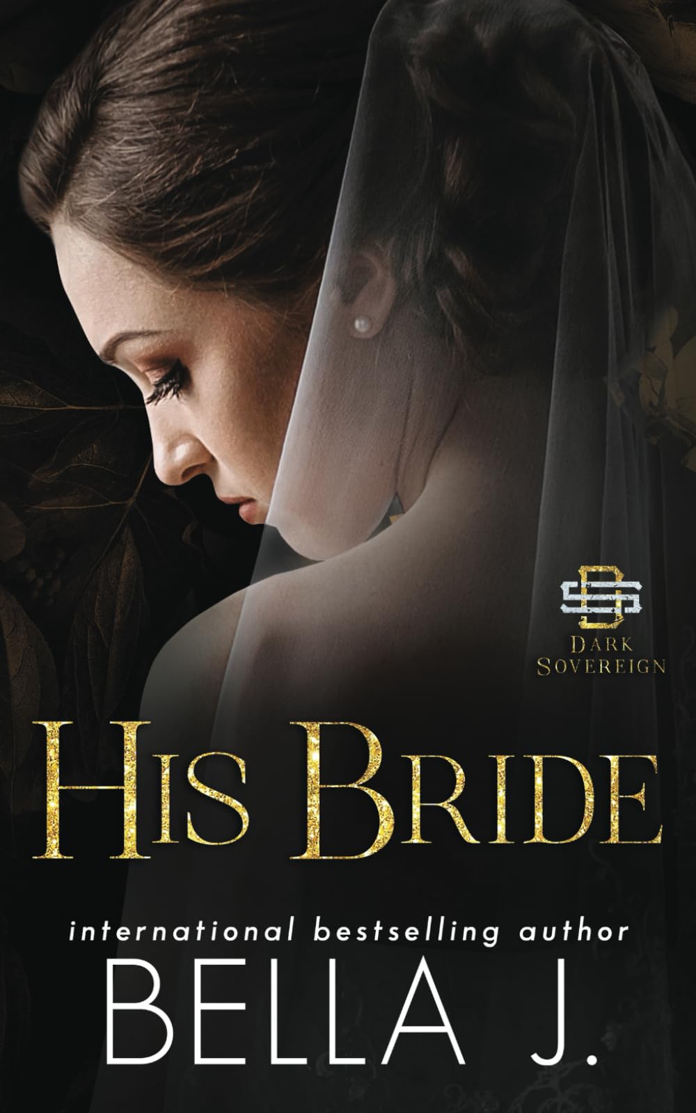 His Bride: An Italian Mafia Romance: 8 (Dark Sovereign)