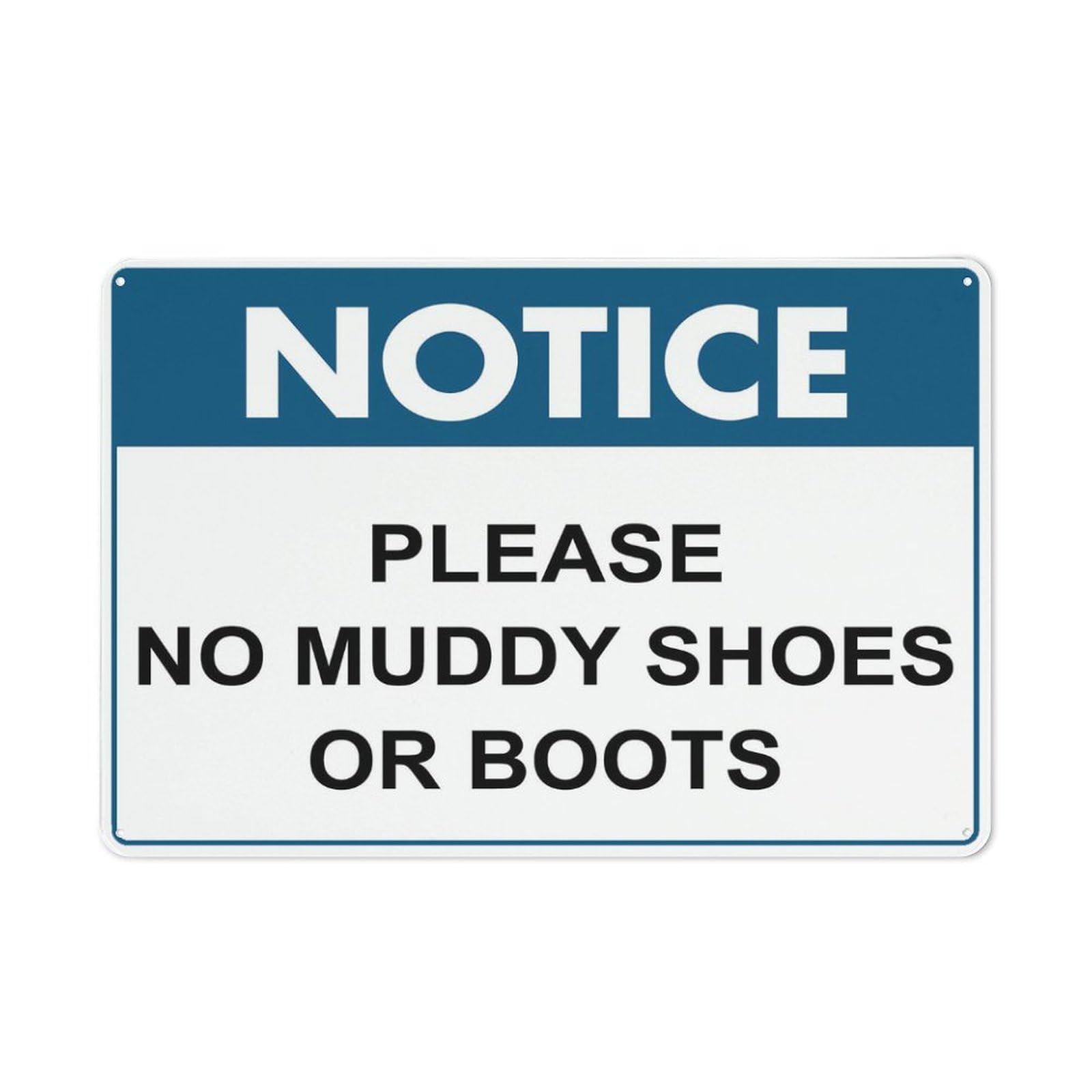 Notice Please No Muddy Shoes Or Boots Sign Outdoor Signs Aluminum 12X8 Inch Uv Ink Printed For House And Business