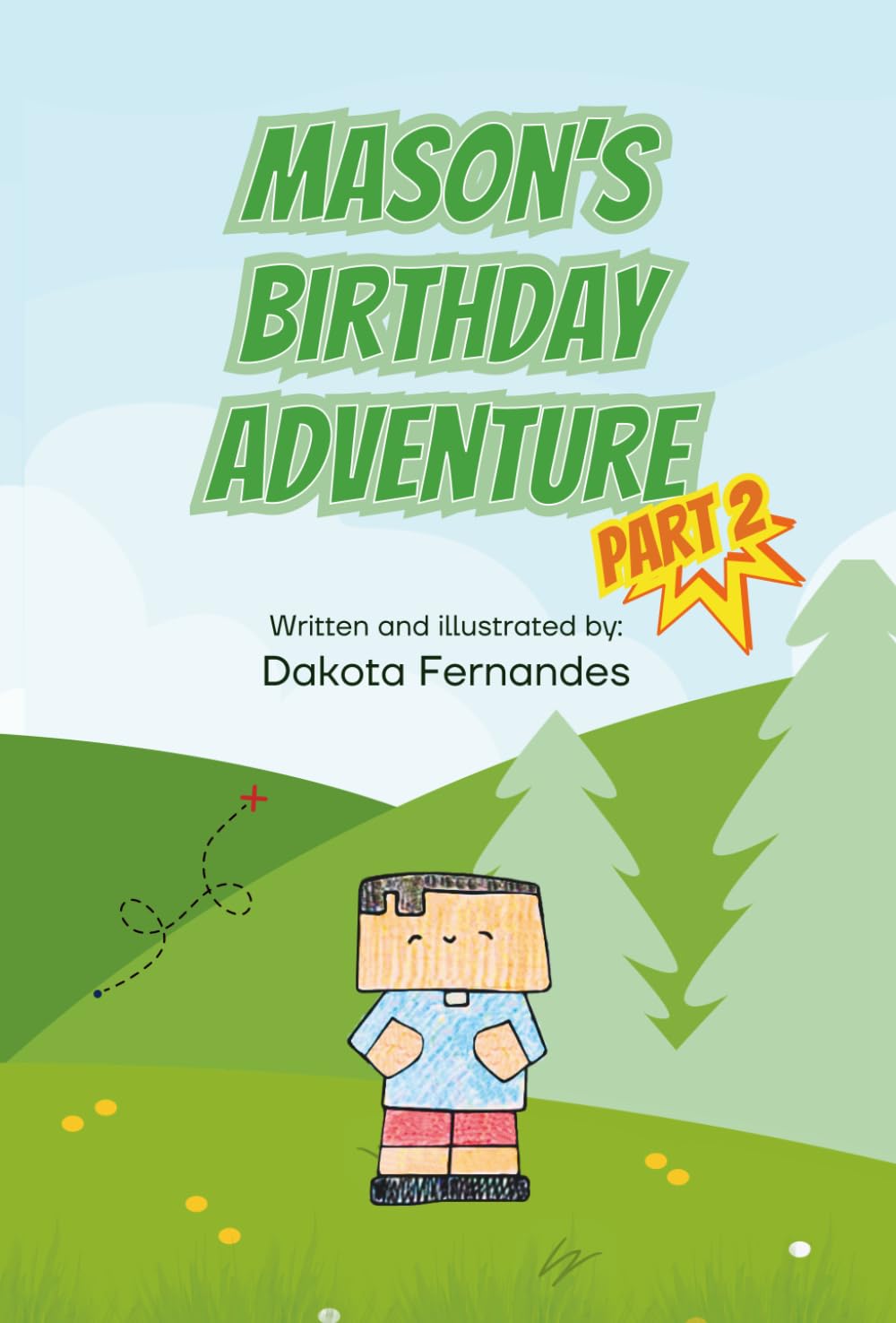 Mason's Birthday Adventure: Part 2: A Fun Minecraft-Inspired Kids Story About Adventure, Dragons, and Surprises