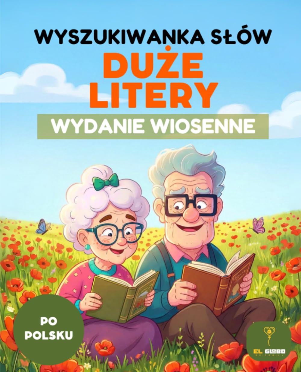 Wykreślanka Duże Litery: Wydanie wiosenne - 50 Puzzli dla Seniorów i Dorosłych: Wyszukiwanka Słów w Języku Polskim z Bardzo Dużą Czcionką i ... Prezent dla Starszych Osób | Format XL