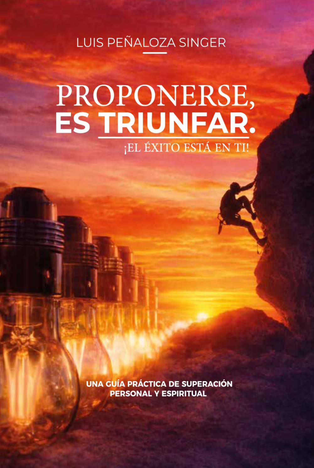 PROPONERSE, ES TRIUNFAR: EL ÉXITO ÉSTA EN TI