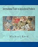 International Trade in Agricultural Products
