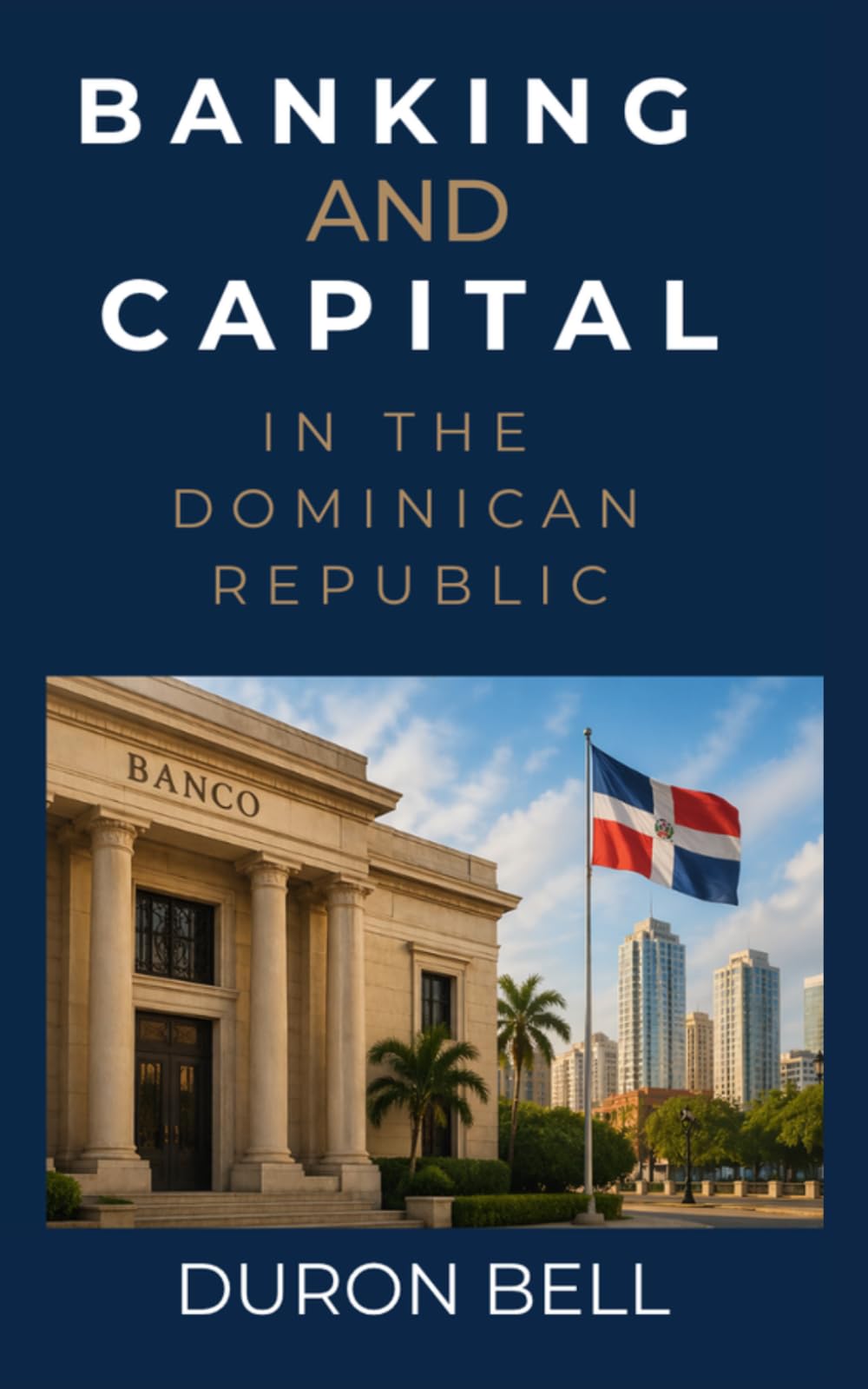 Banking and Capital in the Dominican Republic