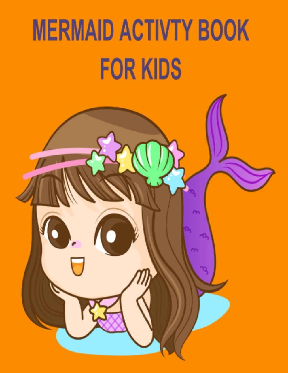 Mermaid activity Book: For Kids Ages 4-8, 9-12: fun and beautiful Coloring Books for Kids boys and girls