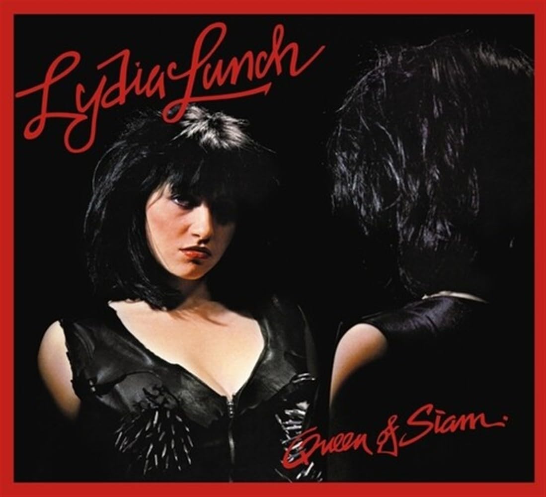 Lydia Lunch Queen of Siam CD Europe Radiation Reissues 2025 in digipak RADCD015