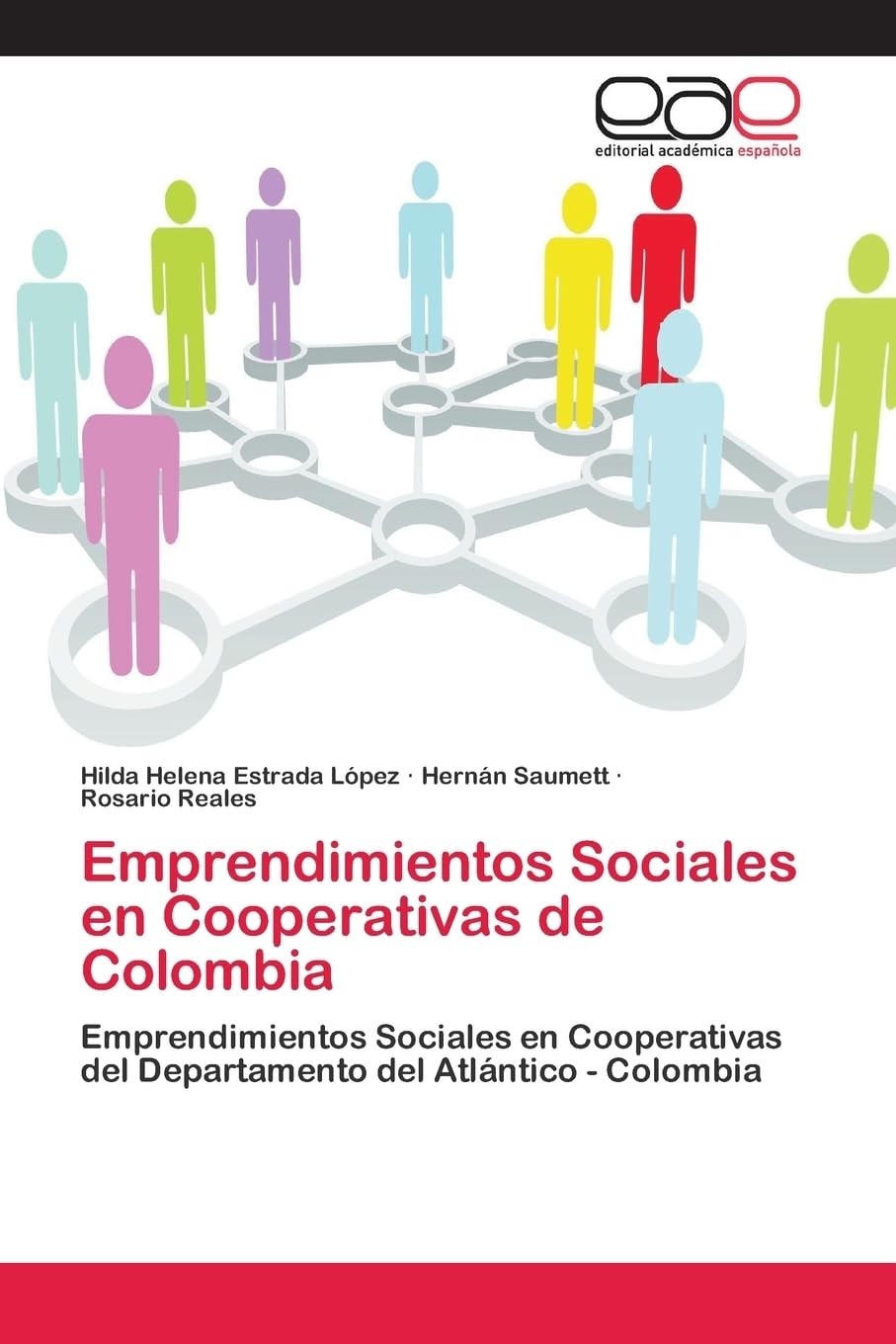 Emprendimientos Sociales en Cooperativas de Colombia: Emprendimientos Sociales en Cooperativas del Departamento del Atlántico - Colombia