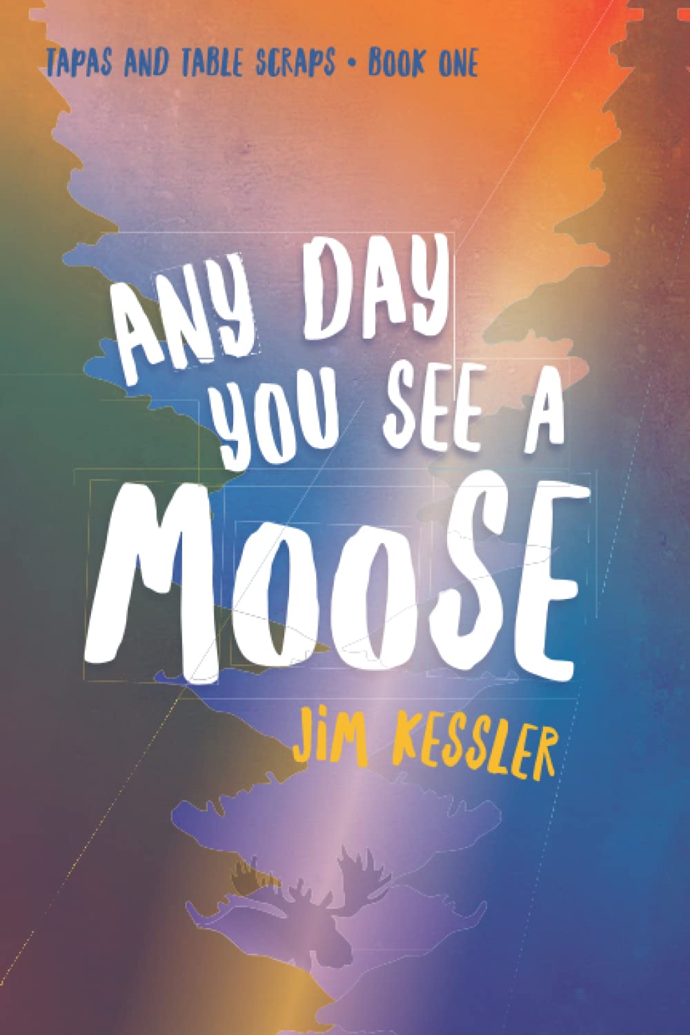 Any Day You See a Moose