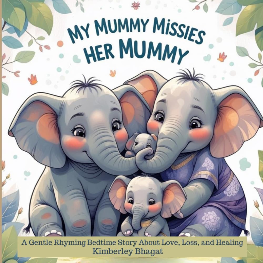 My Mummy Misses Her Mummy: A Gentle Rhyming Bedtime Story About Love, Loss, and Healing