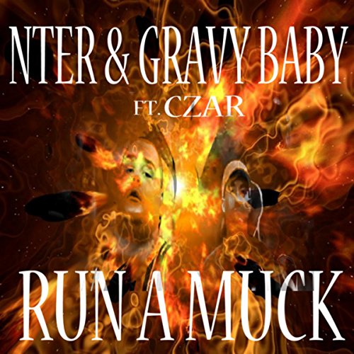 Play Run a Muck by NTER feat. Czar & Gravy Baby on Amazon Music