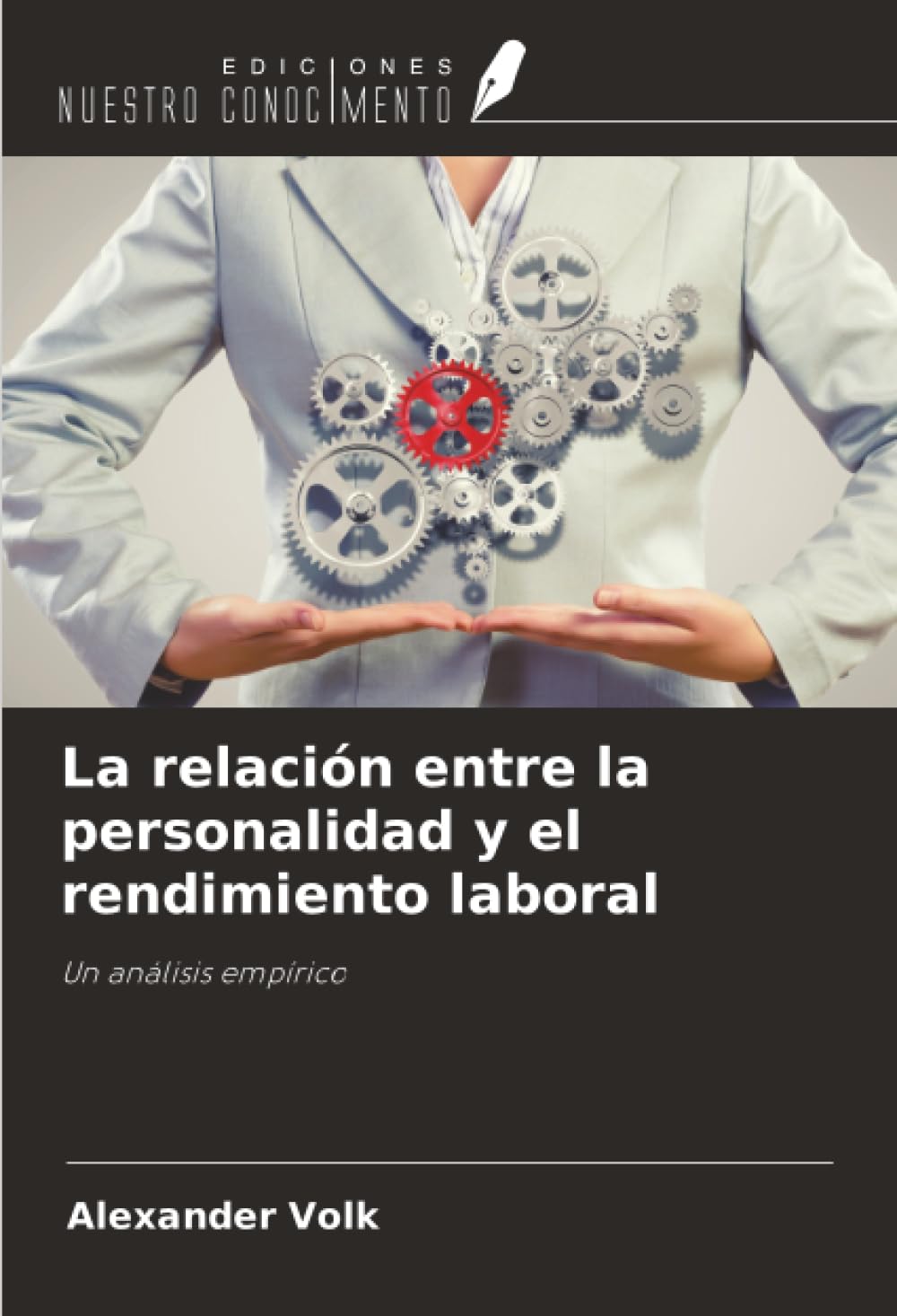 La relación entre la personalidad y el rendimiento laboral: Un análisis empírico