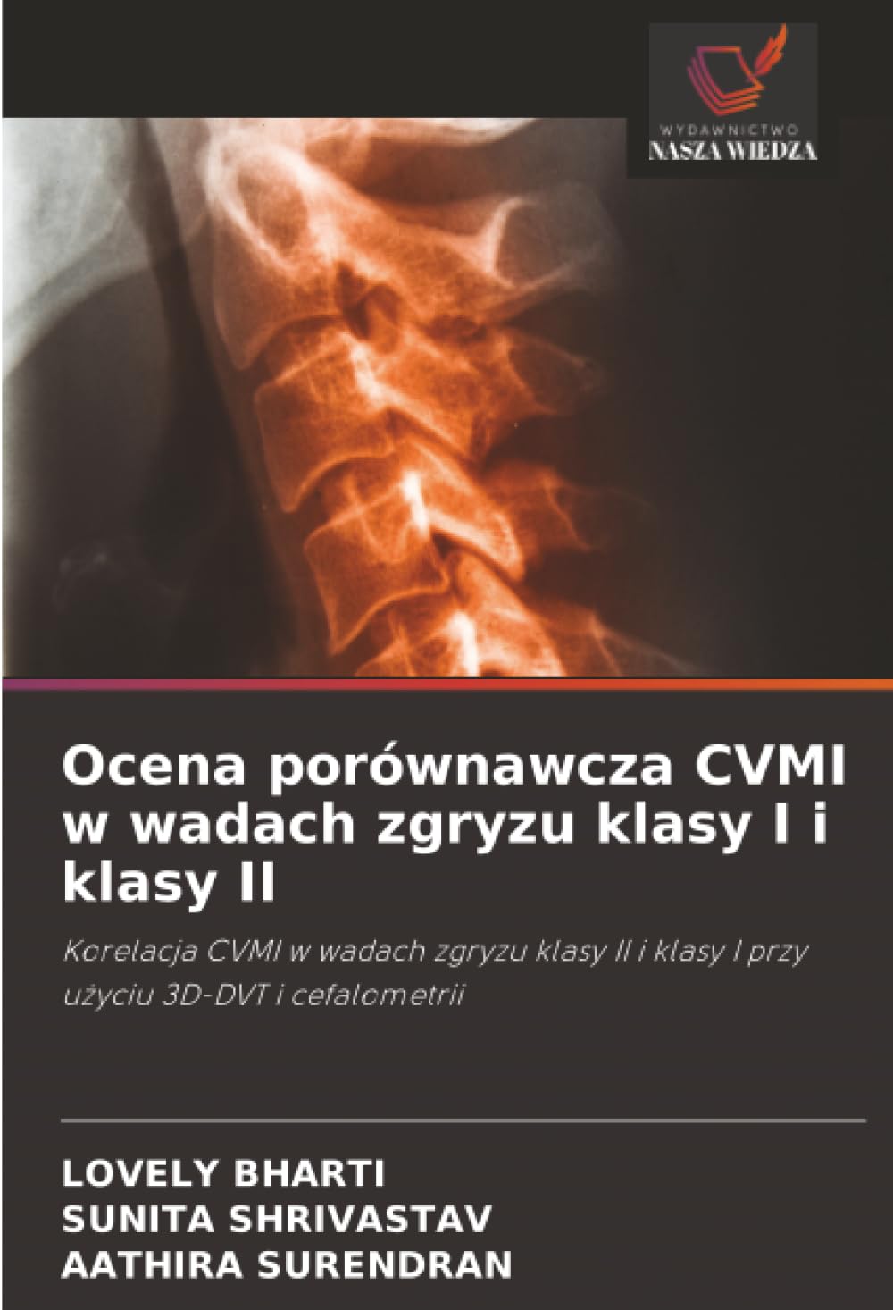 Ocena porównawcza CVMI w wadach zgryzu klasy I i klasy II: Korelacja CVMI w wadach zgryzu klasy II i klasy I przy u¿yciu 3D-DVT i cefalometrii