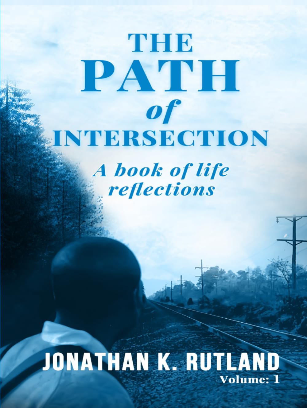 The Path of Intersection: A Book of Life Reflections: Volume: 1