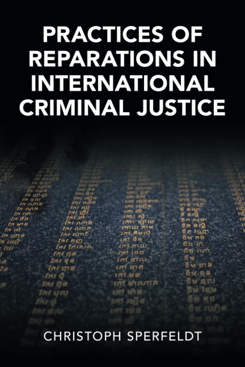 Practices of Reparations in International Criminal Justice (Cambridge Studies in Law and Society)