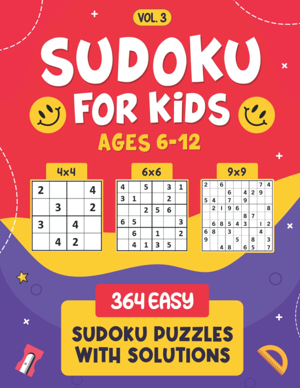 Sudoku for Kids Ages 6-12: 364 Easy Sudoku Puzzles With Solutions (4x4, 6x6, 9x9)