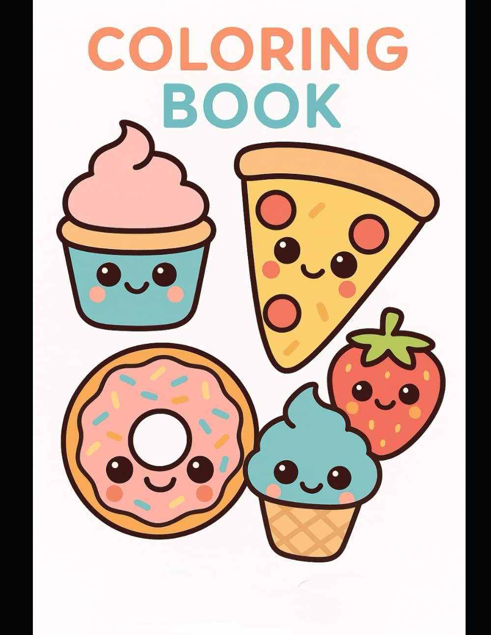 Kawaii Food Coloring Book for Kids: Cute Smiling Treats Coloring Book for Kids Ages 4–8