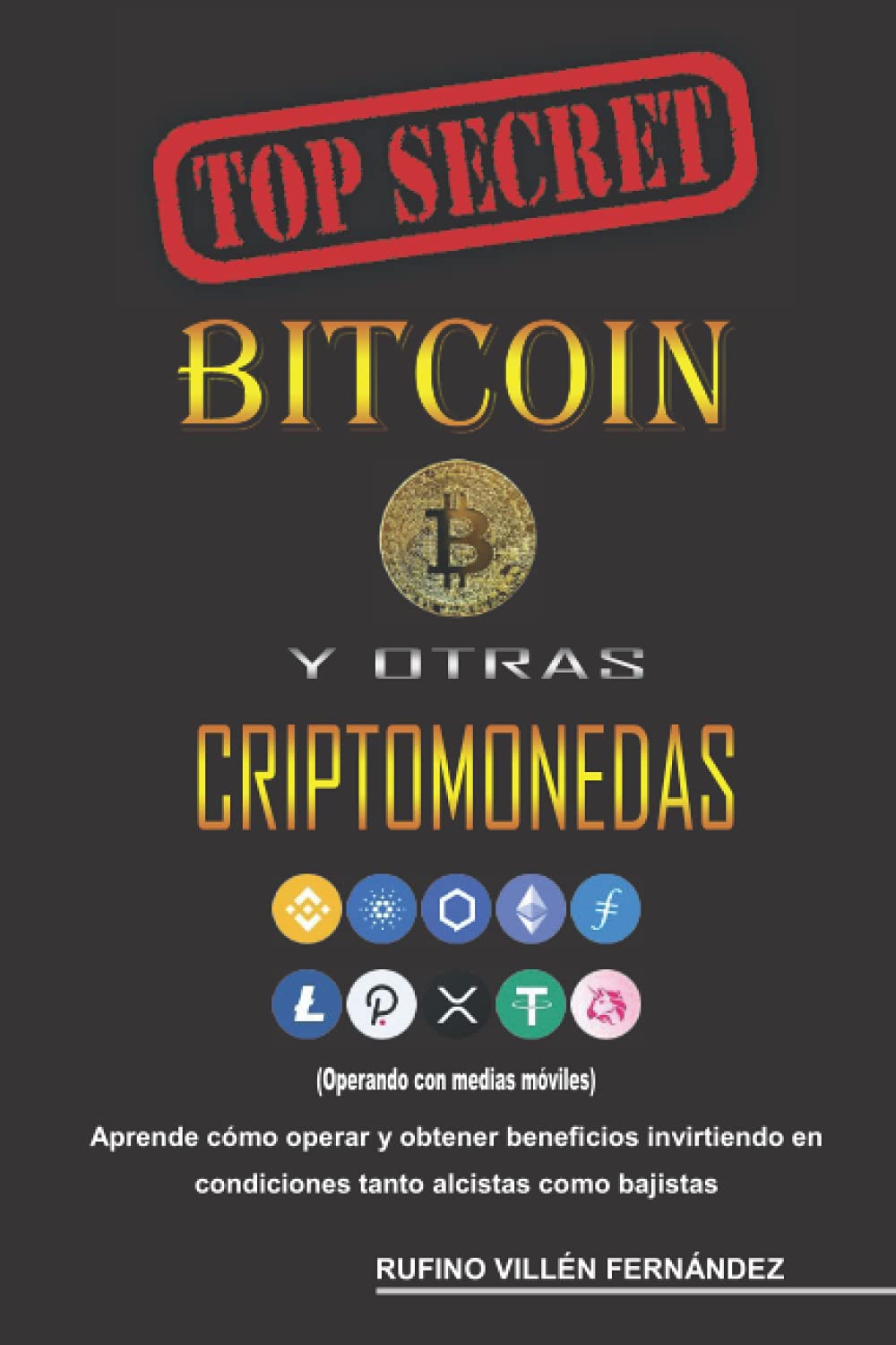 Top Secret: BITCOIN Y OTRAS CRIPTOMONEDAS (Operando con medias by  Fernández, Rufino Villén - Amazon.ae