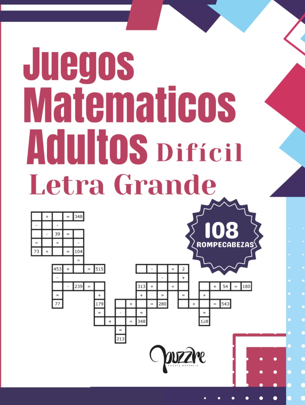Juegos Matematicos Adultos Difícil Letra Grande: Libro De Crucigramas Numéricos