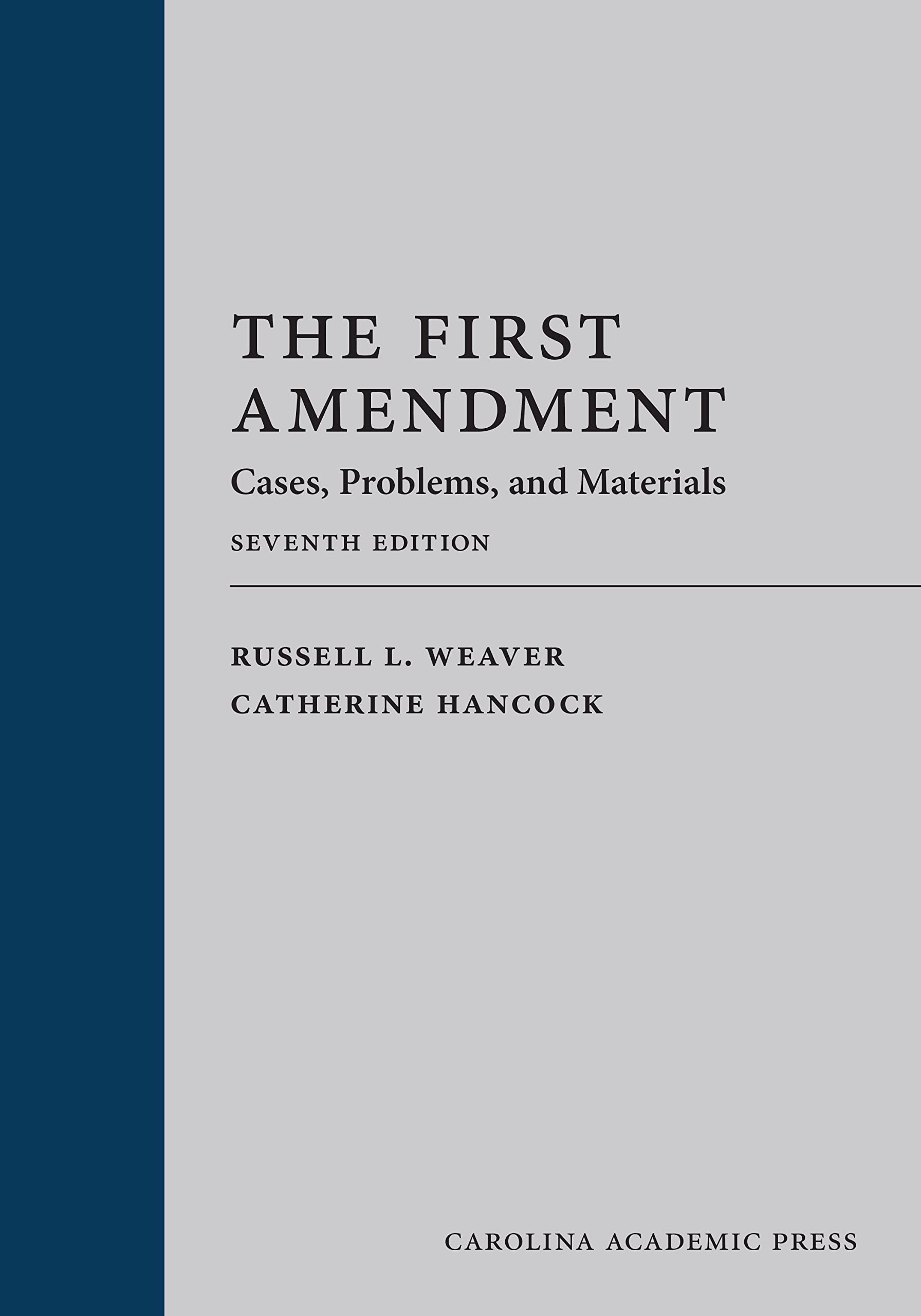 The First Amendment: Cases, Problems, and Materials, Seventh Edition