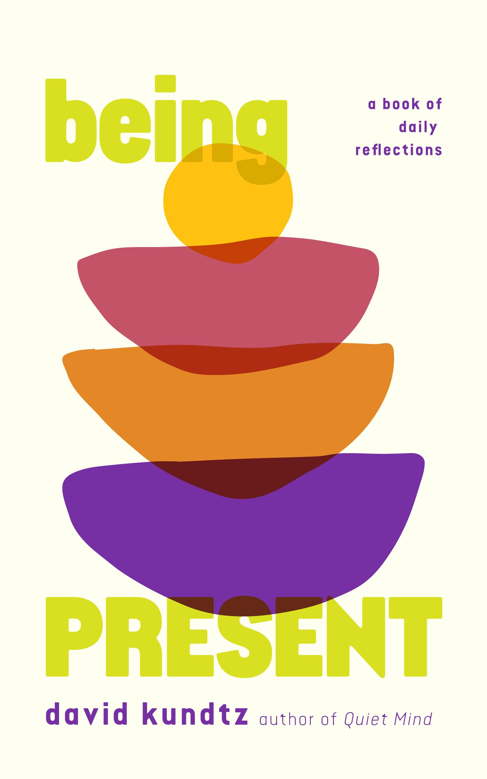 Being Present: A Book of Daily Reflections