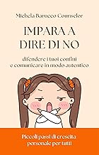 Impara a dire di no: difendere i tuoi confini e comunicare in modo autentico