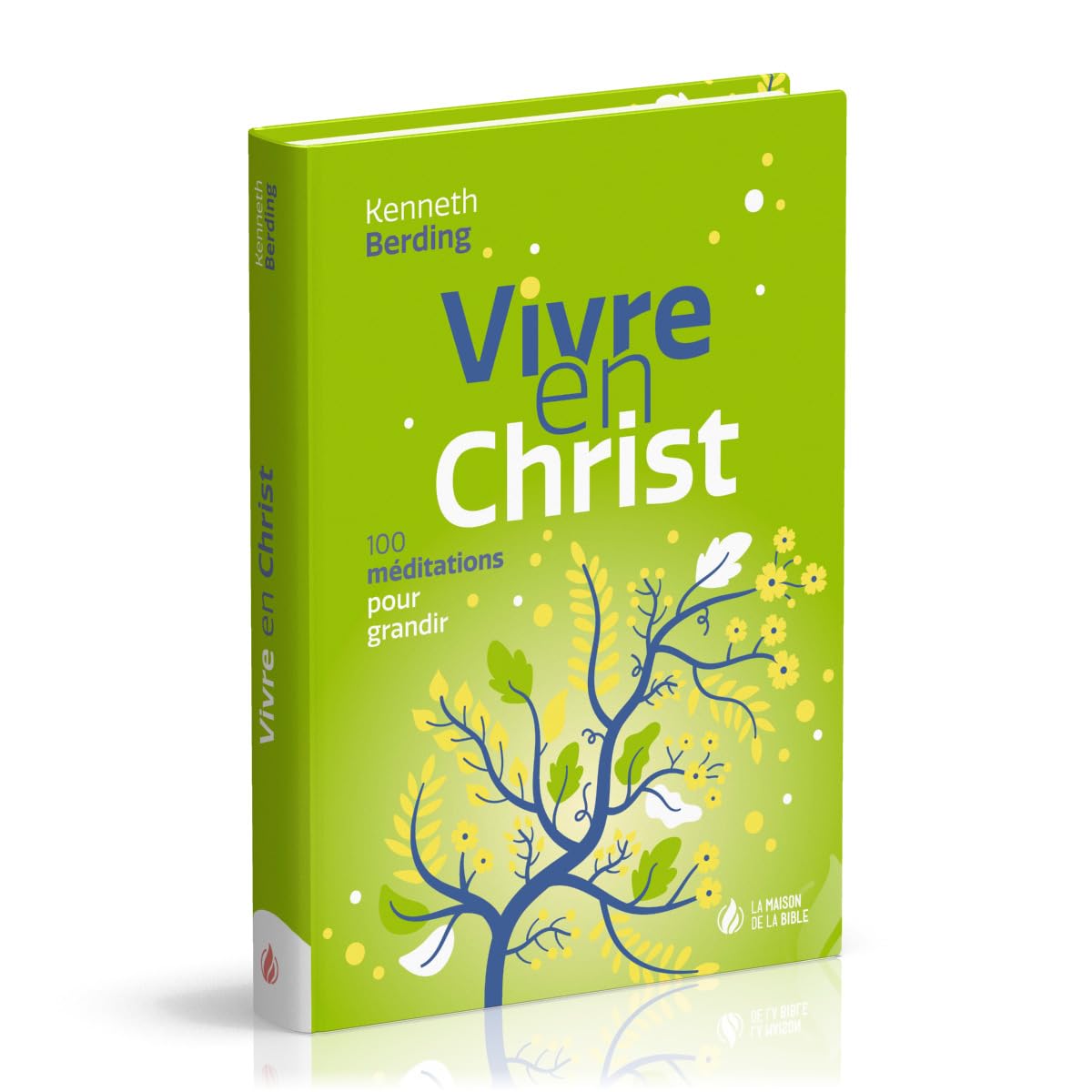 Vivre en Christ: 100 méditations pour grandir