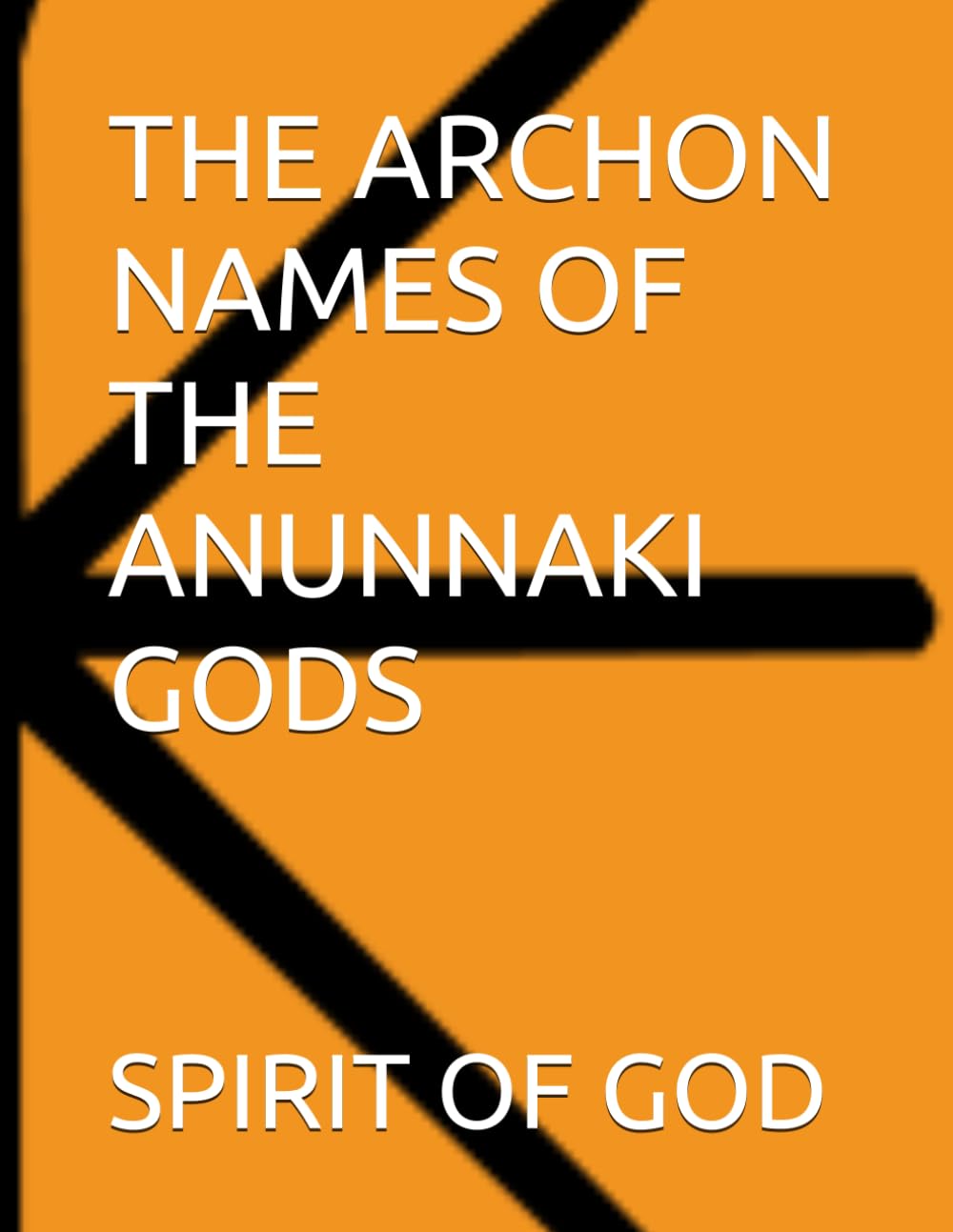 THE ARCHON NAMES OF THE ANUNNAKI GODS