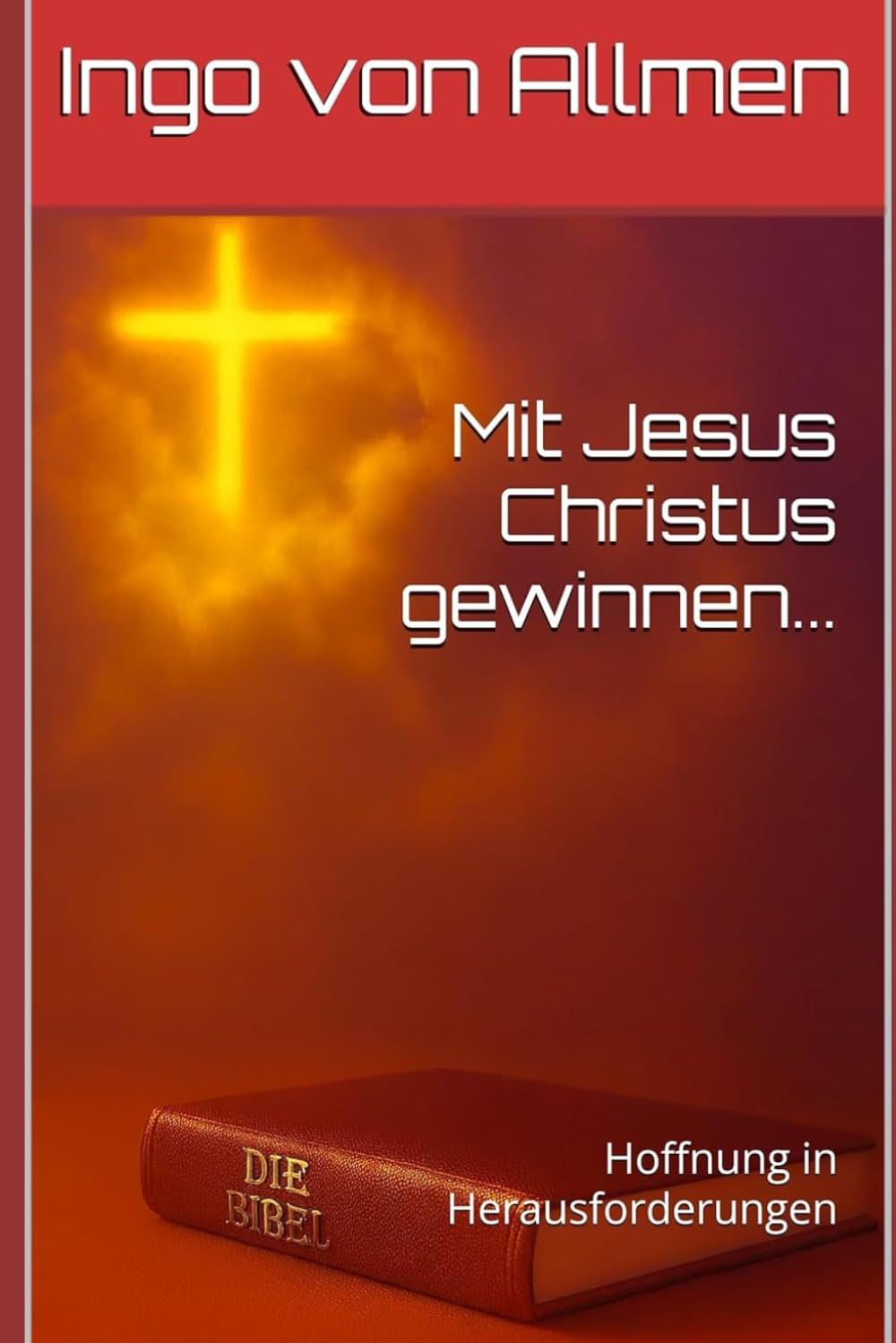 Mit Jesus Christus gewinnen ...: Hoffnung in Herausforderungen: 2