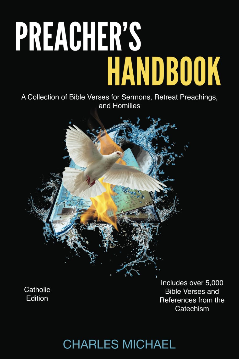 Preacher's Handbook: A Collection of Bible Verses for Sermons, Retreat Preachings, and Homilies (Catholic Edition)
