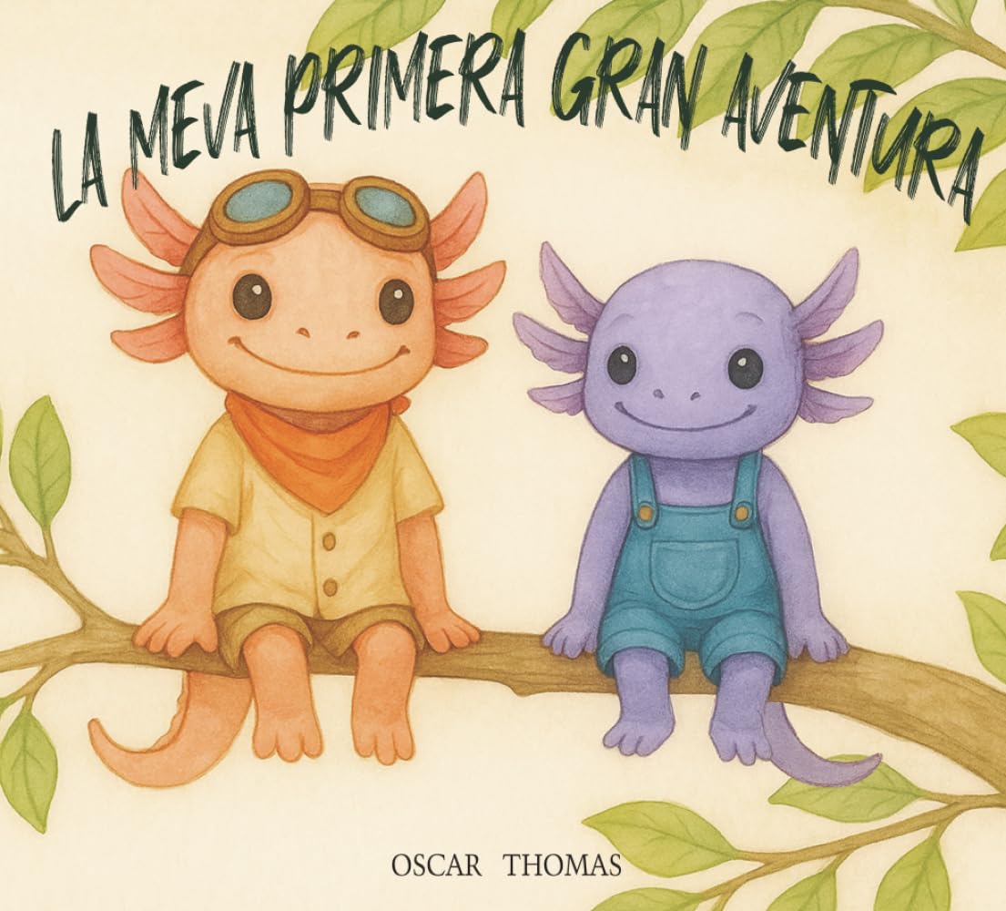 La meva primera gran aventura: Conte infantil il·lustrat d’aventura sobre amistat, natura i valors per a nens de 3 a 7 anys.