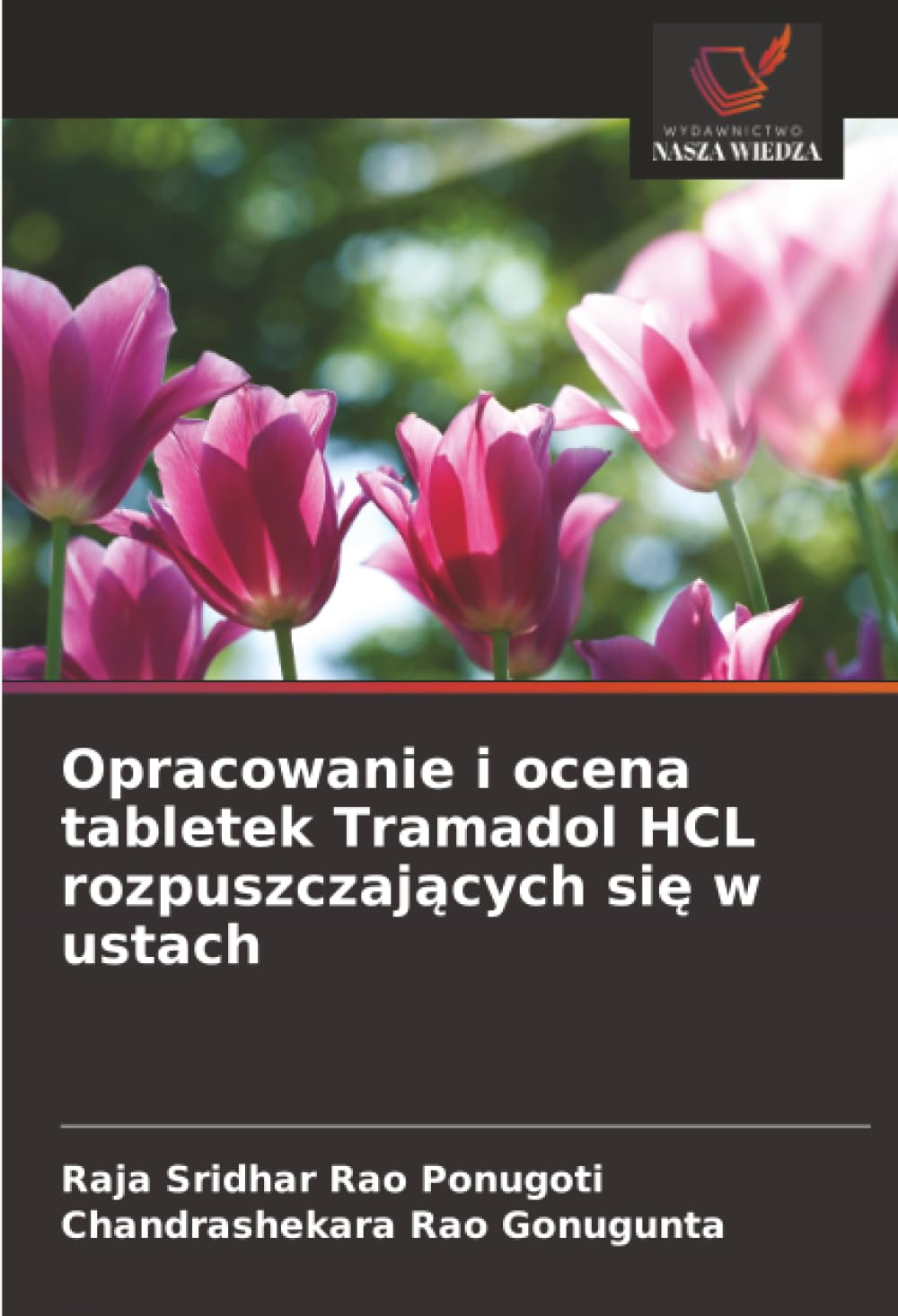 Opracowanie i ocena tabletek Tramadol HCL rozpuszczających się w ustach