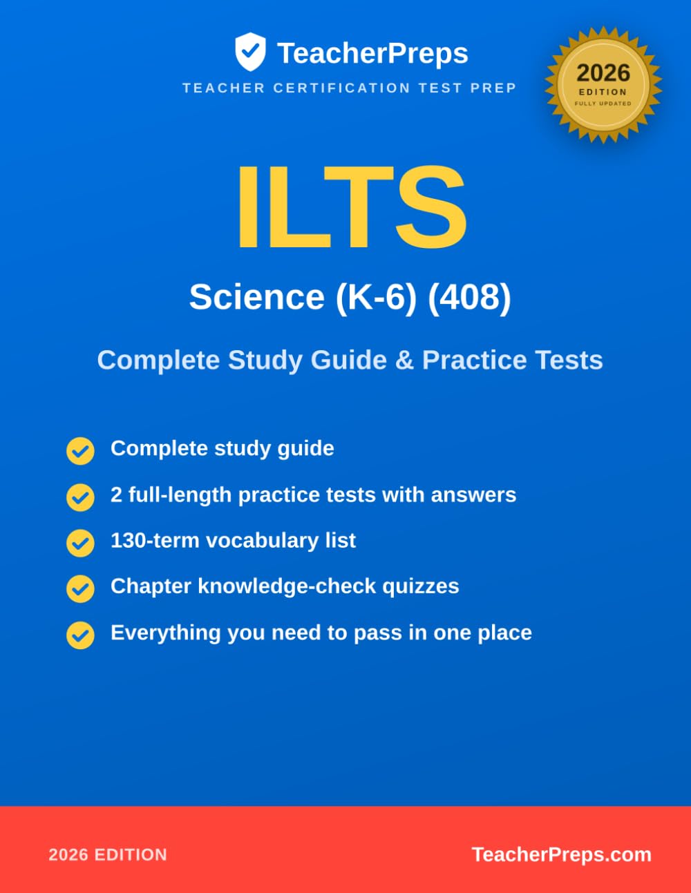 ILTS (408) Science (K-6) Study Guide: Complete 2026 Study Guide with Two Full-Length Practice Tests, Answer Explanations, and Vocabulary Review for the Illinois Licensure Testing System