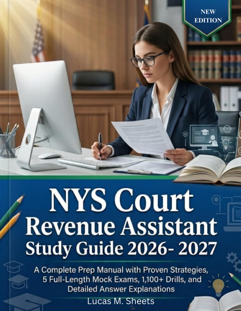 NYS Court revenue assistant Study Guide 2026- 2027: A Complete Prep Manual with Proven Strategies, 5 Full-Length Mock Exams, 1,100+ Drills, and Detailed Answer Explanations