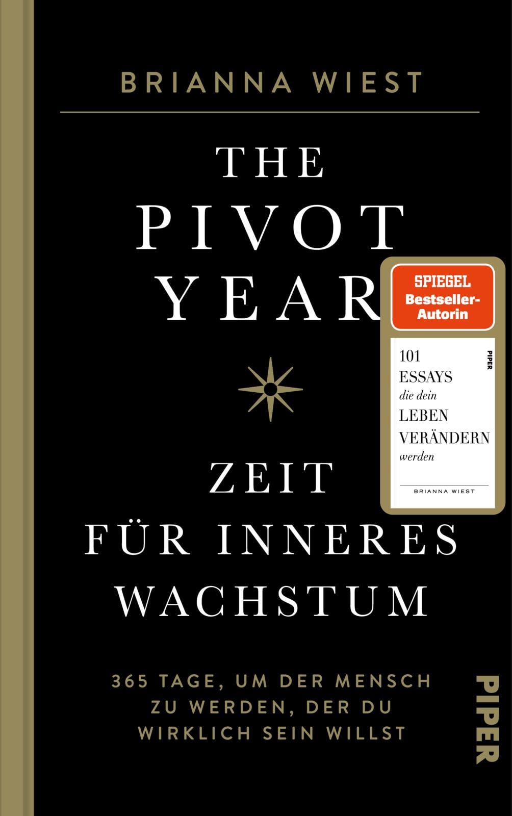 The Pivot Year - Zeit für inneres Wachstum: 365 Tage, um der Mensch zu werden, der du wirklich sein willst | Von der Bestseller-Autorin der "101 Essays"