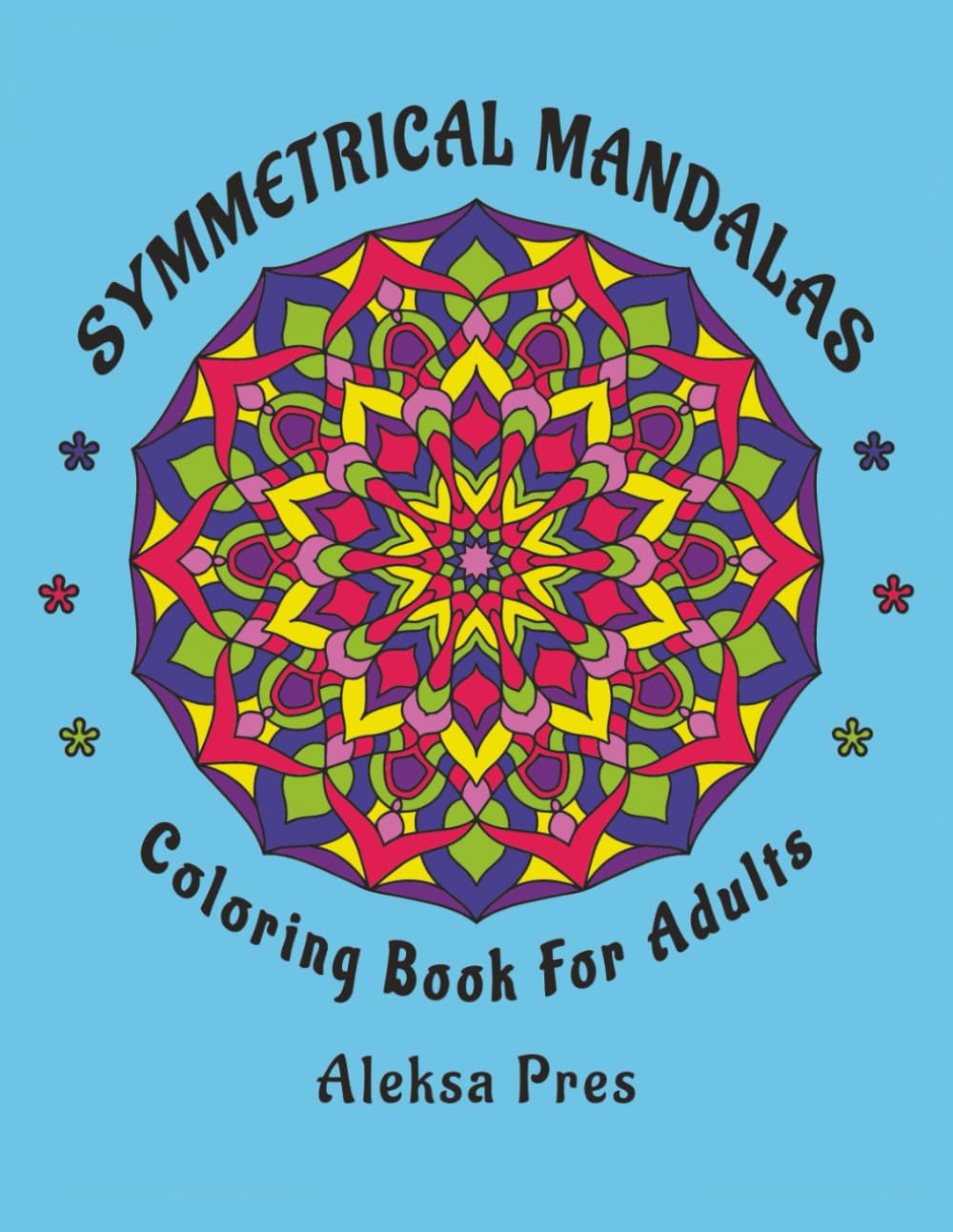 Symmetrical Mandalas: Adult Coloring Book with 50 Hand Drawn Mandala Designs