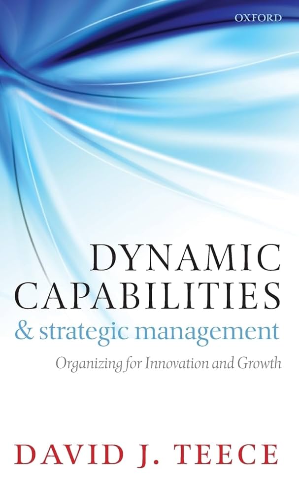 Dynamic Capabilities and Strategic Management [洋書] Amazon.com: Dynamic Capabilities and Strategic Management